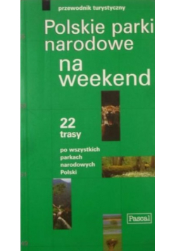 Polskie parki narodowe na weekend