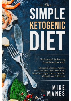 Keto Diet - The Simple Ketogenic Diet
