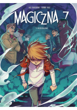 Magiczna 7 T.5 Rozdzielenie
