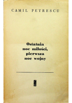 Ostatnia noc miłości Pierwsza noc wojny