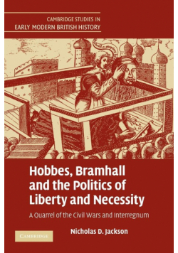Hobbes, Bramhall and the Politics of Liberty and Necessity