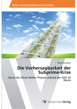 Die Vorhersagbarkeit der Subprime-Krise