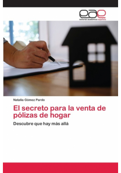 El secreto para la venta de pólizas de hogar