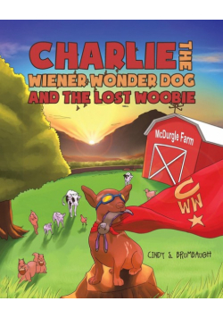 Charlie the Wiener Wonder Dog and the Lost Woobie