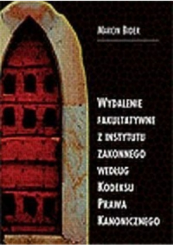 Wydalenie fakultatywne z instytutu zakonnego