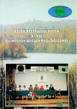 Zbiór zestawów pytań X XIV olimpiady wiedzy ekologicznej