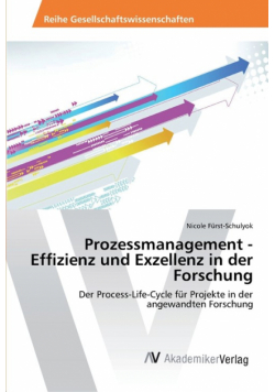 Prozessmanagement - Effizienz und Exzellenz in der Forschung