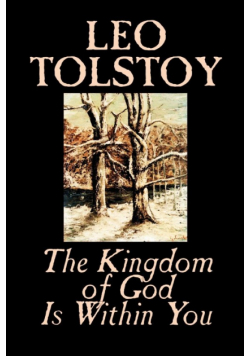 The Kingdom of God Is Within You by Leo Tolstoy, Religion, Philosophy, Theology