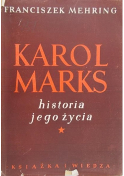 Karol Marks historia jego życia