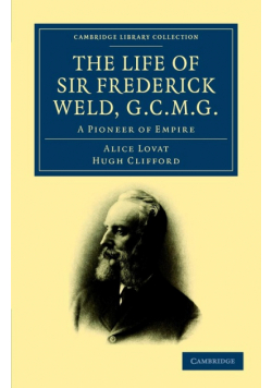 The Life of Sir Frederick Weld, G.C.M.G.