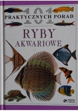 Ryby akwariowe 101 praktycznych porad