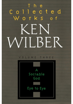 The Collected Works of Ken Wilber, Volume 3