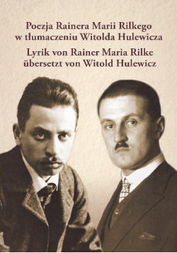 Poezja Rainera Marii Rilkego w tłumaczeniu Witolda Hulewicza