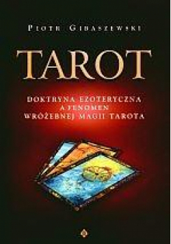 Tarot doktryna ezoteryczna a fenomen wróżebnej...