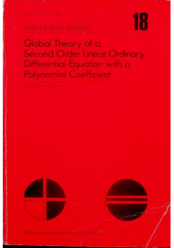 GlobalTheory of a Second Order Linear Ordinary Differential Equation with a Polynomial Coefficient