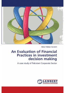 An Evaluation of Financial Practices in investment decision making