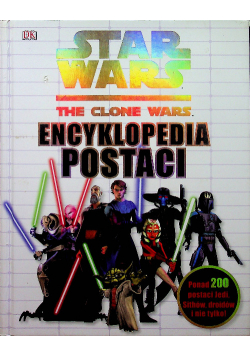 Star Wars Wojna Klonów Encyklopedia postaci