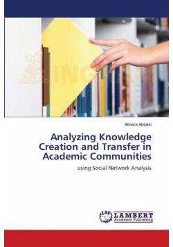 Analyzing Knowledge Creation and Transfer in Academic Communities