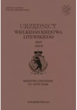 Urzędnicy Wielkiego Księstwa Litewskiego tom III