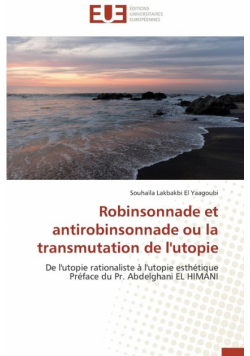 Robinsonnade et antirobinsonnade ou la transmutation de l'utopie