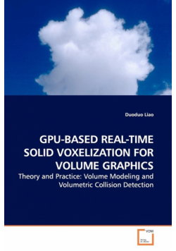 Gpu-Based Real-Time Solid Voxelization For Volume  Graphics