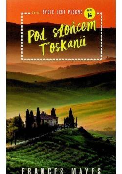 Życie jest piękne tom 16 Pod słońcem Toskanii wydanie kieszonkowe
