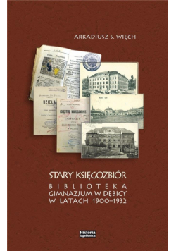 Stary Księgozbiór. Biblioteka Gimnazjum w Dębicy..