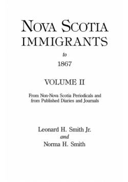 Nova Scotia Immigrants to 1867, Volume II