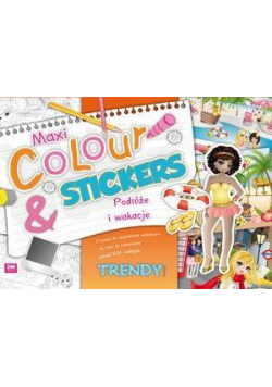 Maxi Colour & Stickers. Podróże i wakacje