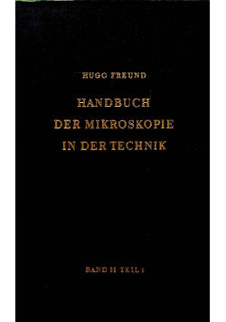 Handbuch der mikroskopie in der technik Band I