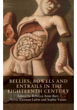 Bellies, bowels and entrails in the eighteenth century