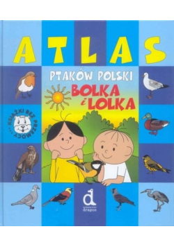 Atlas ptaków Polski Bolka i Lolka