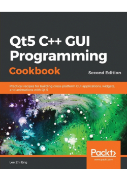 Qt5 C++ GUI Programming Cookbook, Second Edition