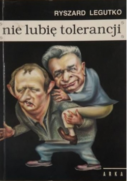 Nie lubię tolerancji