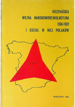 Hiszpańska wojna narodoworewolucyjna 1936  1939 i udział w niej Polaków
