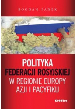 Polityka Federacji Rosyjskiej w regionie Europy Azji i Pacyfiku
