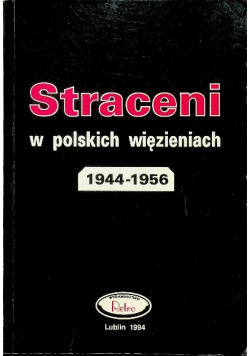 Straceni w polskich więzieniach 1944-1956