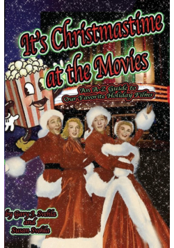 It's Christmastime at the Movies An A-Z Guide of Our Favorite Holiday Films