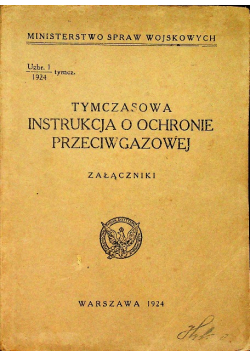 Tymczasowa instrukcja o ochronie przeciwgazowej Załączniki 1924 r