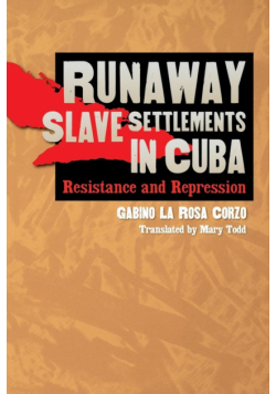 Runaway Slave Settlements in Cuba