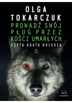 Prowadź swój pług przez kości umarłych. Audiobook