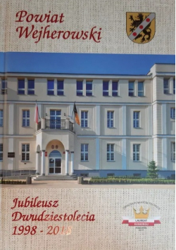 Powiat Wejherowski Jubileusz Dwudziestolecia 1998 - 2018