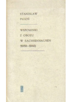 Wspominki z obozu w Sachsenhausen 1939 - 1940