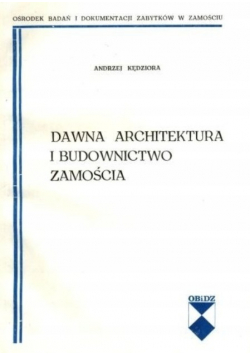 Dawna architektura i budownictwo Zamościa