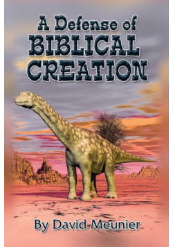 A Defense of Biblical Creation