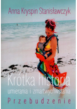 Krótka historia umierania i zmartwychwstania Przebudzenie