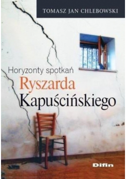 Horyzonty spotkań Ryszarda Kapuścińskiego