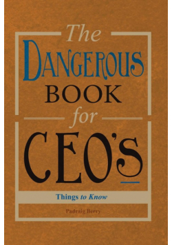 The Dangerous Book for CEOs