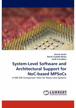 System-Level Software and Architectural Support for NoC-based MPSoCs