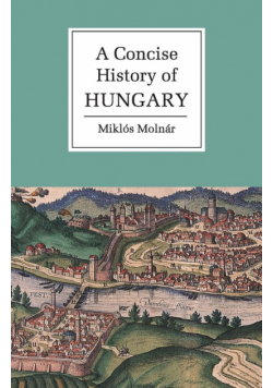 A Concise History of Hungary